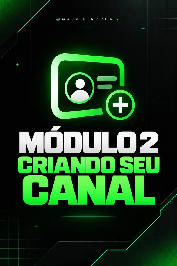 Módulo 2 — Criando seu canal
