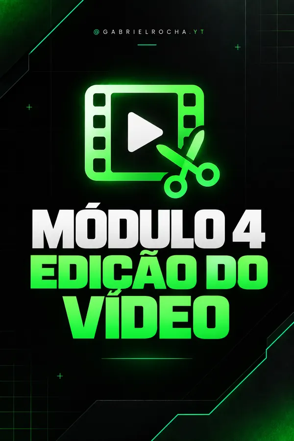 Módulo 4 — Edição do vídeo